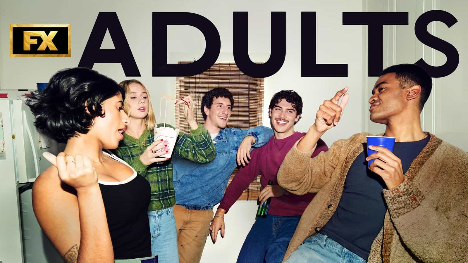 FX’s ADULTS Renewed For Second Season 1 FX Adults Cast Season 2 Renewal
