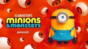 Minions & Monsters Streaming Peacock